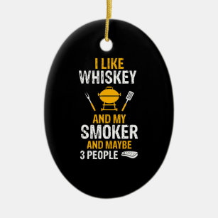I Like Whiskey My Smoker 3 People Funny BBQ Ceramic Tree Decoration