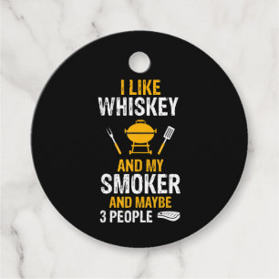 I Like Whiskey My Smoker 3 People Funny BBQ Favour Tags
