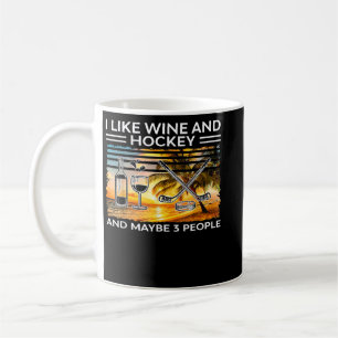I Like Wine And Hockey And Maybe 3 People Vintage  Coffee Mug