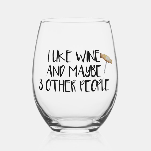 I Like Wine Maybe 3 Other People Tumbler Stemless Wine Glass (Front)