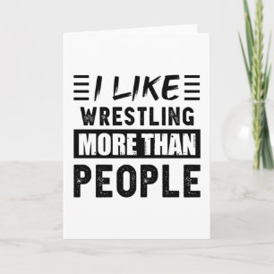 I like Wrestling more than People Funny Card