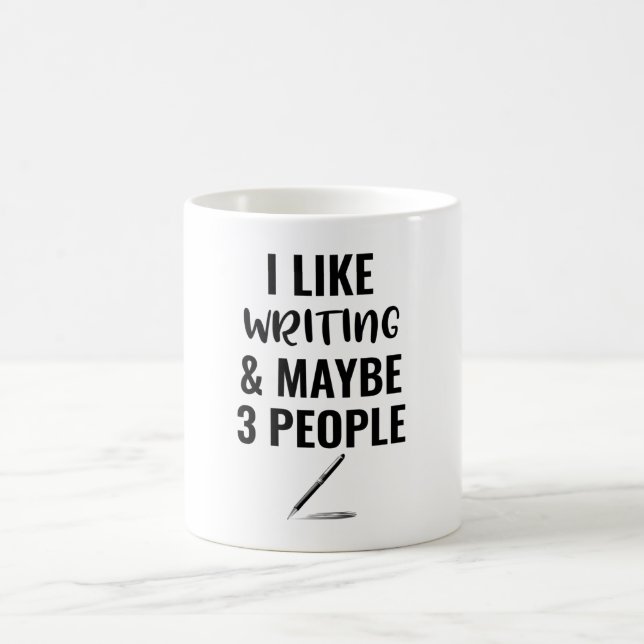 I Like Writing And Maybe 3 People Coffee Mug (Center)