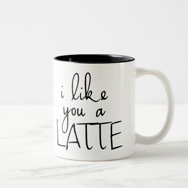 I Like You a Latte Two-Tone Coffee Mug (Right)