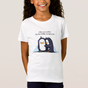 I Like You a Lottle Penguins - Girl's Tee