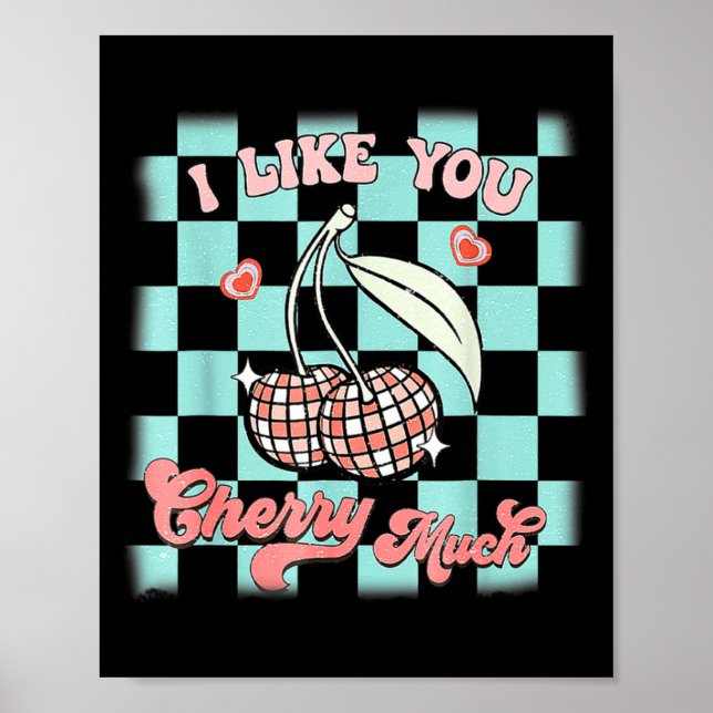 I Like You Cherry Much Funny Retro Love Valentine  Poster (Front)