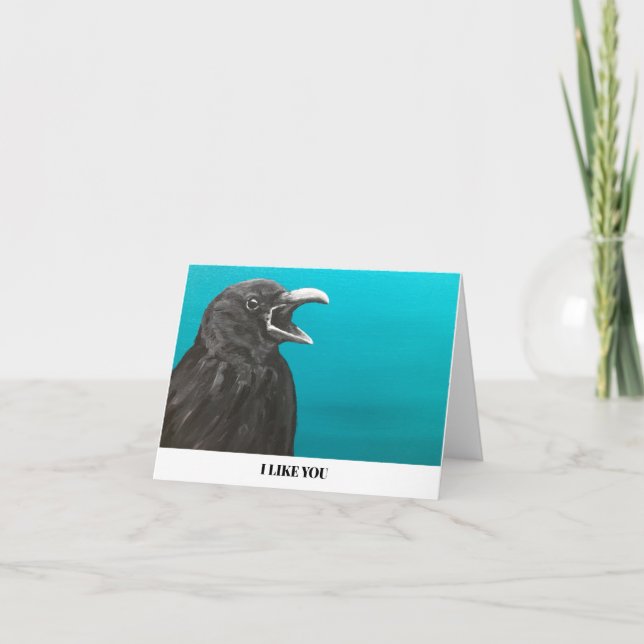 I Like You Crow Note Card (Front)