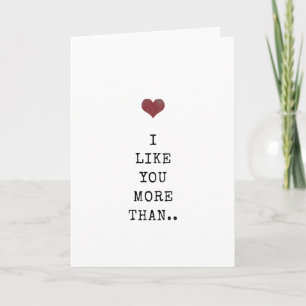 I like you custom funny Anniversary Valentine's Card