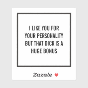 I like you for your personality but... (customise)