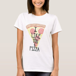 I Like You & Pizza Shirt