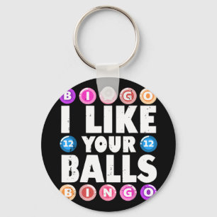 I Like Your Balls Bingo Gambling Womens Mothers Da Key Ring