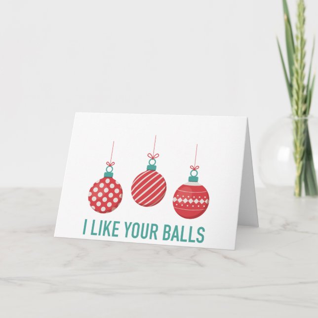I Like Your Balls Holiday Card (Front)