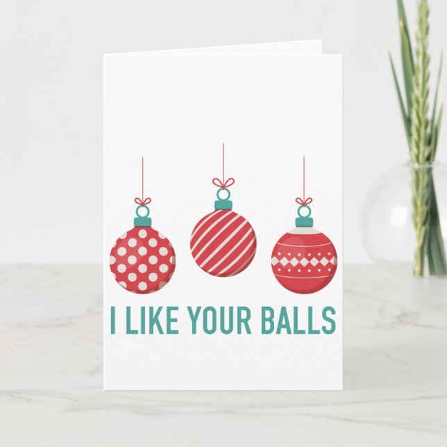 I Like Your Balls Holiday Card (Front)