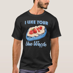I like your blue waffle cookies pastries Strawberr T-Shirt