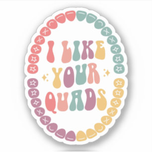 I Like Your Quads, Dental Hygienist, Dentist Gift