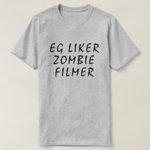 I like zombie movies in Norwegian grey T-Shirt