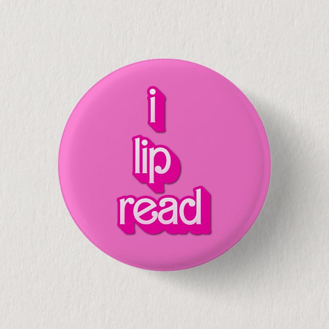 i lip read 3 cm round badge (Front)