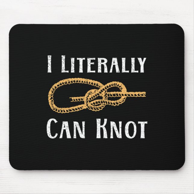 I Literally Can Knot Funny Knotting Pun Camping An Mouse Mat (Front)