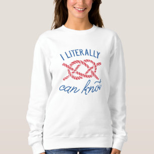 I Literally Can Knot Sweatshirt