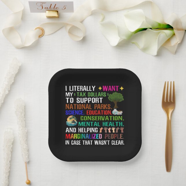 I Literally Want My Tax Dollars Paper Plate (Wedding)