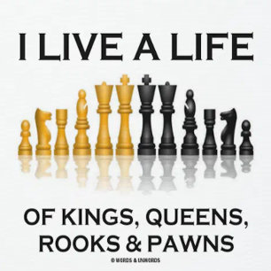 I Live A Life Of Kings, Queens, Rooks & Pawns Mouse Mat