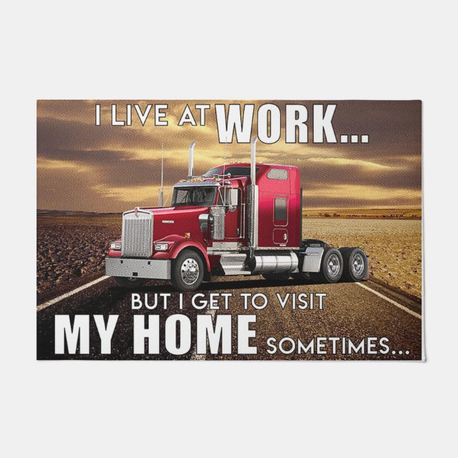I Live At Work But I Get To Visit My Home Doormat (Front)