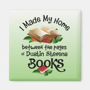 I Live Between the Pages of Dustin Steven Books Magnet