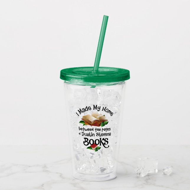 I Live Between the Pages of Dustin Stevens Books Acrylic Tumbler (Back Ice)