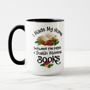 I Live Between the Pages of Dustin Stevens Books Mug