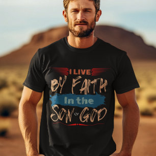 I Live By Faith God Christ Bible Gratitude T-Shirt