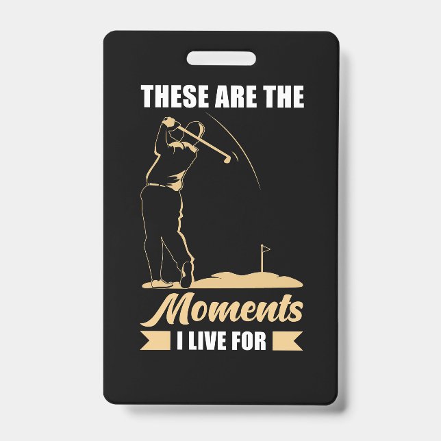 I Live For Golf ID Badge (Front)