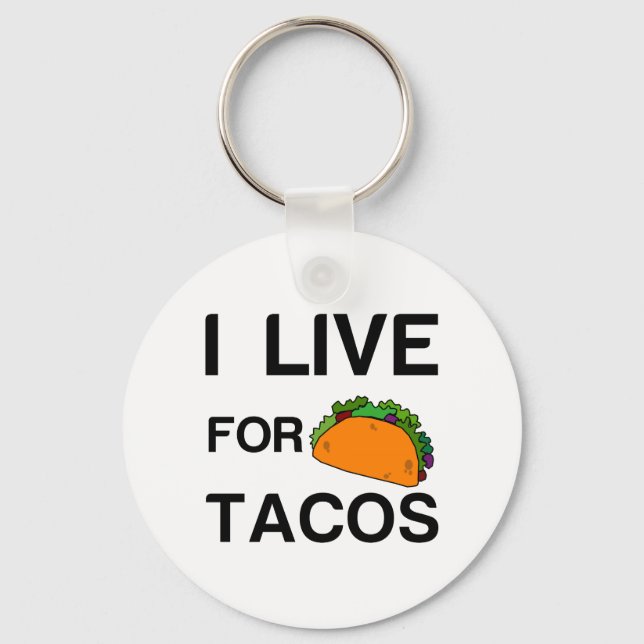 I LIVE FOR TACOS KEY RING (Front)