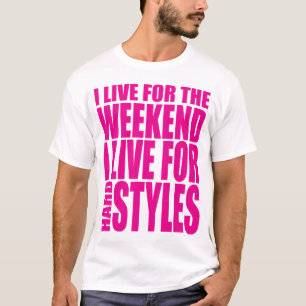 I Live For The Weekend (Showtek) T-Shirt