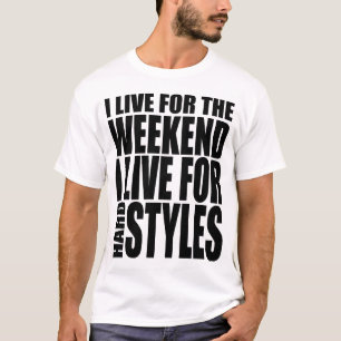 I Live For The Weekend (Showtek) T-Shirt