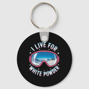I Live For White Powder Ski Goggles Funny Skier Key Ring