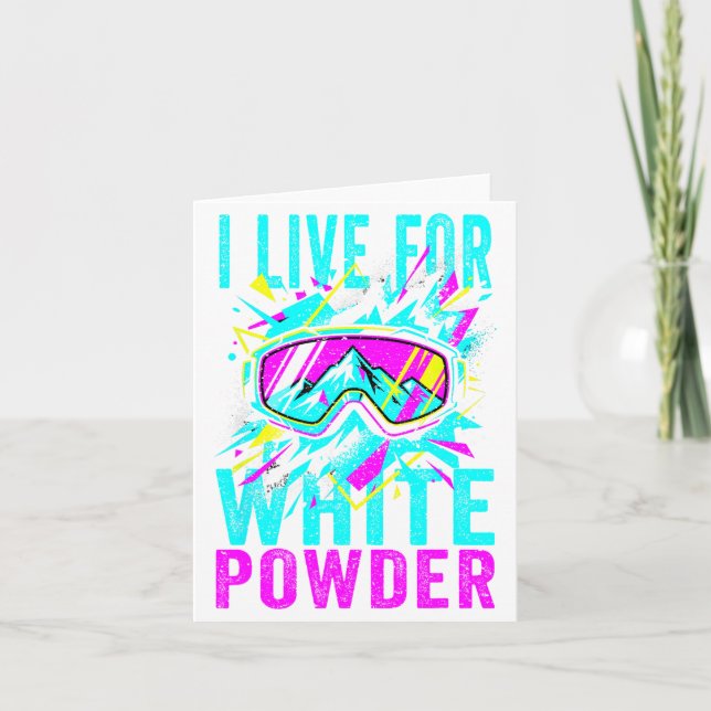 I Live For White Wder 80s 90s Retro Skiing Snowboa Card (Front)