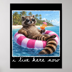 I live here funny racoon meme feral girl summer poster