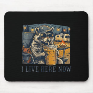 I Live Here Now Funny Racoon Camping Mouse Mat