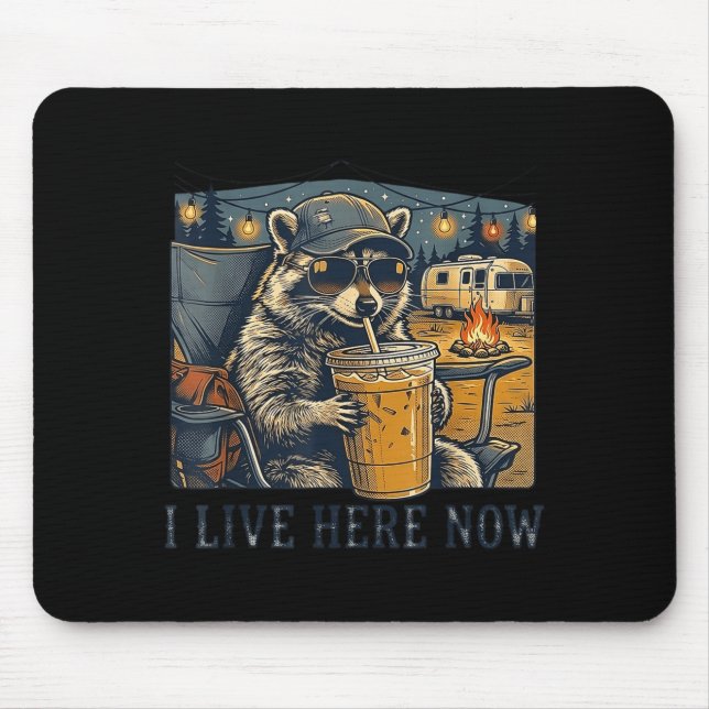 I Live Here Now Funny Racoon Camping Mouse Mat (Front)