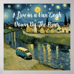 I Live in a Van Gogh Down By The River Parody Poster