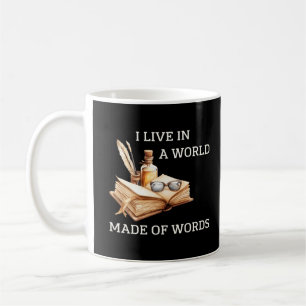 I Live In a World Made of Words English Teacher Coffee Mug