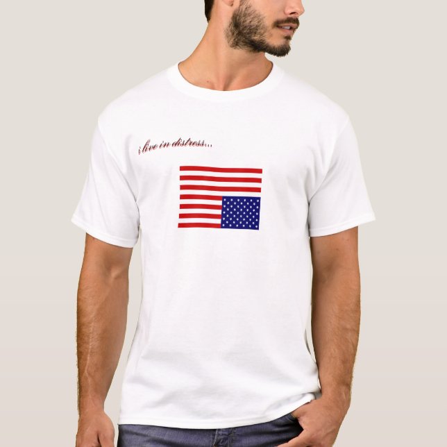 i live in distress... T-Shirt (Front)