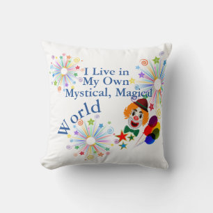 I Live in My Own Mystical Magical World Clown Cushion