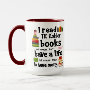 I Live Many Lives Reading TR Kohler Books Mug