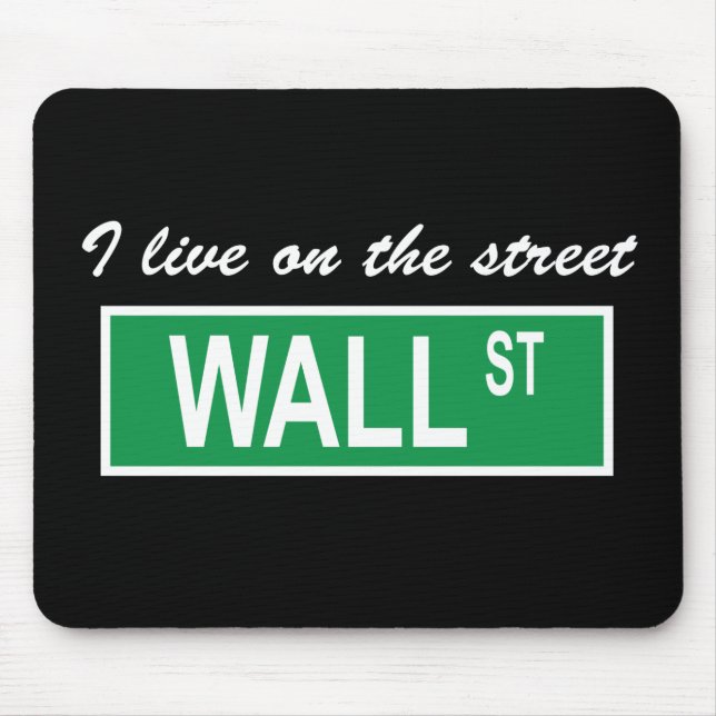 "I live on the street Wall St" Dark Mousepad (Front)