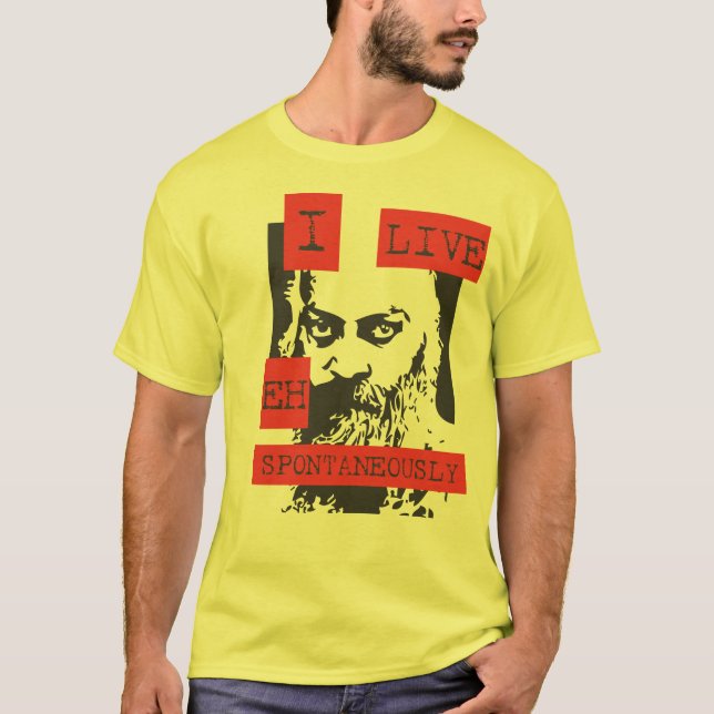 I Live Spontaneously T-Shirt (Front)