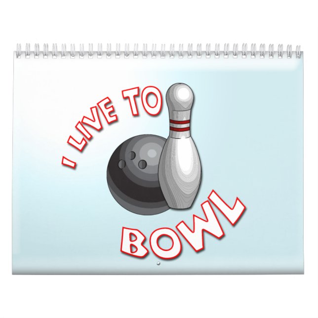 I Live to Bowl Calendar (Cover)
