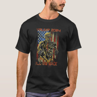 I ll Be Back Donald Trump T Shirt