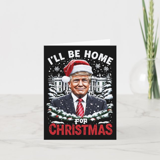 I’ll Be Home For Christmas Patriotic Trump Xmas Vi Card (Front)