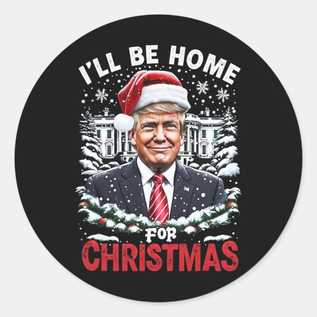 I’ll Be Home For Christmas Patriotic Trump Xmas Vi Classic Round Sticker (Front)