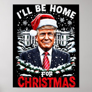 I’ll Be Home For Christmas Patriotic Trump Xmas Vi Poster